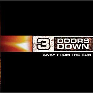 3 Doors Down - Away From The Sun (2002)